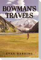 Bowman's Travels