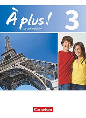 Blume, Otto-Michael / Gregor, Gertraud et al. À plus! Nouvelle édition. Band 3. Schülerbuch. Cornelsen Verlag GmbH, 2014.