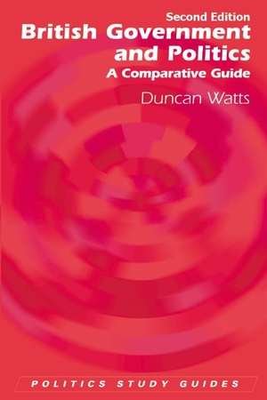 Watts, Duncan. British Government and Politics - A Comparative Guide. Edinburgh University Press, 2012.