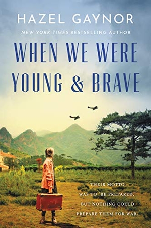 Gaynor, Hazel. When We Were Young & Brave. HarperCollins, 2020.