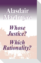 Whose Justice? Which Rationality?
