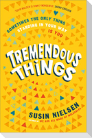 Tremendous Things
