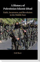 A History of Palestinian Islamic Jihad