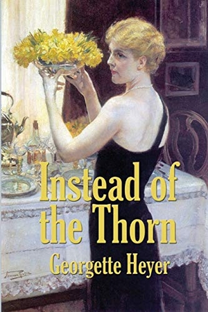 Heyer, Georgette. Instead of the Thorn. Wilder Publications, 2020.