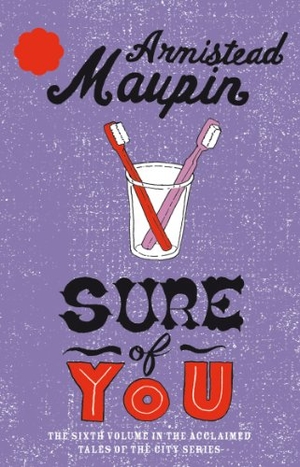 Maupin, Armistead. Sure Of You - Tales of the City 6. Transworld Publishers Ltd, 2000.