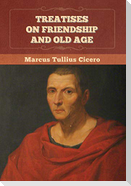 Treatises on Friendship and Old Age