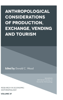 Anthropological Considerations of Production, Exchange, Vending and Tourism