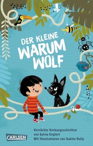 Englert, Sylvia. Der kleine Warumwolf - Urkomische Vorlesegeschichten mit fantastischen Illustrationen. Carlsen Verlag GmbH, 2025.