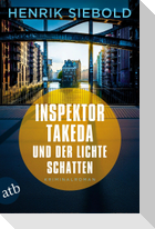 Inspektor Takeda und der lichte Schatten