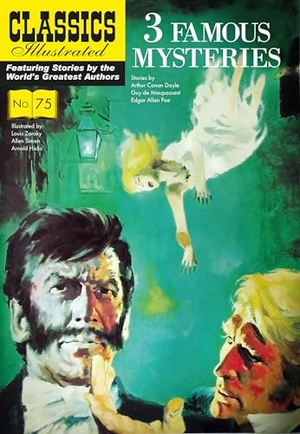 Doyle, Arthur Conan / de Maupassant, Guy et al. Three Famous Mysteries. Classics Illustrated Comics, 2022.