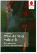 Wenn die Seele verletzt ist