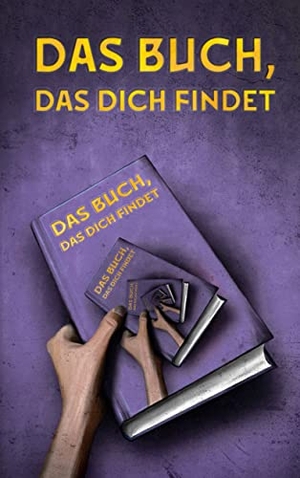 Langer, Siegfried. Das Buch, das dich findet. BoD - Books on Demand, 2021.