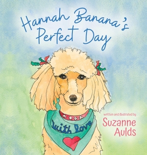 Aulds, Suzanne. Hannah Banana's Perfect Day. Palmetto Publishing, 2022.