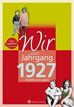 Appel, Reinhard. Wir vom Jahrgang 1927 - Kindheit und Jugend. Wartberg Verlag, 2021.