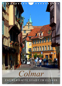Colmar - Zauberhafte Stadt im Elsass (Wandkalender 2024 DIN A4 hoch), CALVENDO Monatskalender