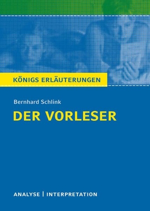 Schlink, Bernhard. Der Vorleser von Bernhard Schlink - Textanalyse und Interpretation. Klett Lerntraining, 2017.