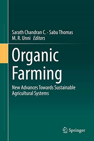 Sarath Chandran, C. / M. R. Unni et al (Hrsg.). Organic Farming - New Advances Towards Sustainable Agricultural Systems. Springer International Publishing, 2019.