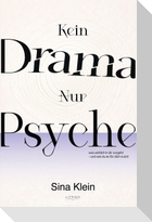 Kein Drama - Nur Psyche