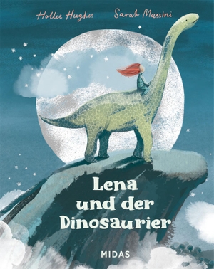 Hughes, Hollie. Lena und der Dinosaurier. Midas Verlag Ag, 2023.