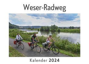 Müller, Anna. Weser-Radweg (Wandkalender 2024, Kalender DIN A4 quer, Monatskalender im Querformat mit Kalendarium, Das perfekte Geschenk). 27amigos, 2023.