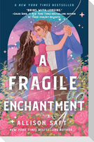 A Fragile Enchantment