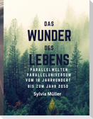 Das Wunder des Lebens