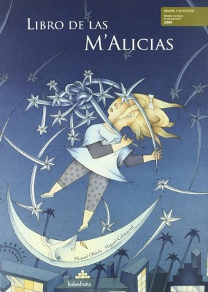 Calatayud, Miguel / Miquel Obiols. El libro de las M'Alicias. Kalandraka Ediciones Andalucía, S.L., 2009.