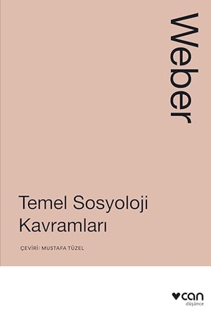 Weber, Max. Temel Sosyoloji Kavramlari. Can Yayinlari, 2025.