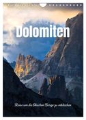 Dolomiten - Reise um die bleichen Berge zu entdecken (Wandkalender 2024 DIN A4 hoch), CALVENDO Monatskalender