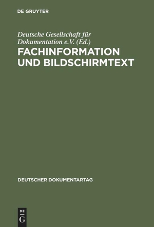 Strohl-Goebel, Hilde / Deutsche Gesellschaft Für Dokumentation E. V. (Hrsg.). Fachinformation und Bildschirmtext. De Gruyter Saur, 1984.