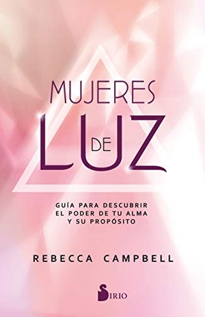 Campbell, Rebecca. Mujeres de Luz. Editorial Sirio, 2018.