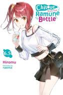 Chitose Is in the Ramune Bottle, Vol. 6.5