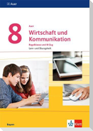 Auer Wirtschaft und Kommunikation 8. Lern- und Übungsheft Klasse 8.  Ausgabe Bayern