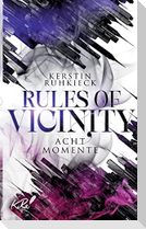 Rules of Vicinity - Acht Momente