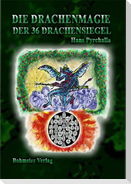 Die Drachenmagie der 36 Drachensiegel