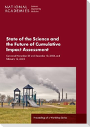 State of the Science and the Future of Cumulative Impact Assessment