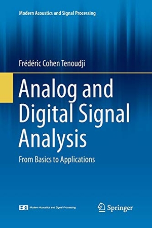 Cohen Tenoudji, Frédéric. Analog and Digital Signal Analysis - From Basics to Applications. Springer International Publishing, 2018.
