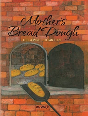 Pere, Tuula. Mother's Bread Dough. Wickwick Ltd, 2023.