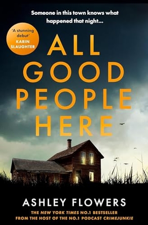 Flowers, Ashley. All Good People Here. Harper Collins Publ. UK, 2024.