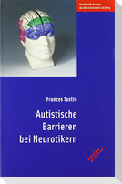 Autistische Barrieren bei Neurotikern