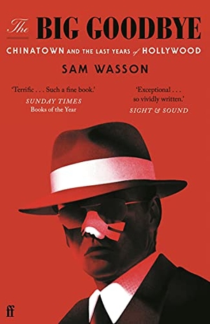 Wasson, Sam. The Big Goodbye - Chinatown and the Last Years of Hollywood. Faber and Faber, 2021.