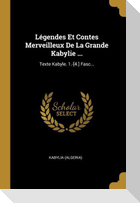 Légendes Et Contes Merveilleux De La Grande Kabylie ...: Texte Kabyle. 1.-[4.] Fasc...