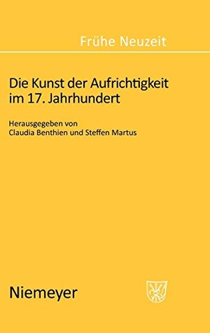 Martus, Steffen / Claudia Benthien (Hrsg.). Die Kunst der Aufrichtigkeit im 17. Jahrhundert. De Gruyter, 2006.