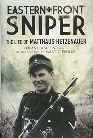 Kaltenegger, Roland. Eastern Front Sniper. Greenhill Books, 2017.
