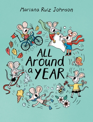 Ruiz Johnson, Mariana. All Around a Year. Greystone Books, 2025.