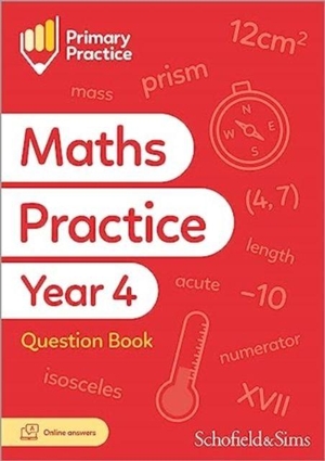 Sims, Schofield & / Trevor Dixon. Primary Practice Maths Year 4 Question Book, Ages 8-9. Schofield & Sims Ltd, 2023.
