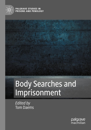 Daems, Tom (Hrsg.). Body Searches and Imprisonment. Springer International Publishing, 2024.