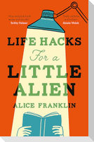 Life Hacks For a Little Alien