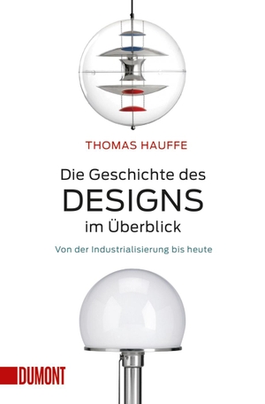 Hauffe, Thomas. Die Geschichte des Designs im Überblick - Von der Industrialisierung bis heute. DuMont Buchverlag GmbH, 2016.