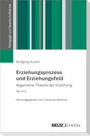 Erziehungsprozess und Erziehungsfeld